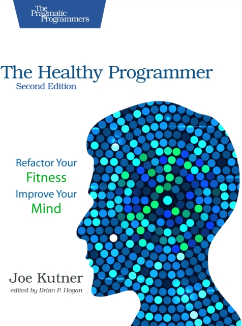 Healthy Programmer Second Edition