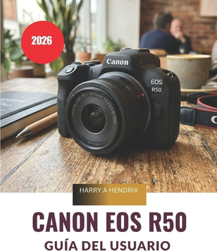 Camera canon eos r50 Canon EOS R50 User Guide - Paperback