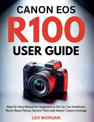 Canon r100 Canon EOS R100 User Guide