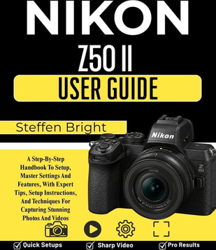 Nikon z50 Nikon Z50 II User Guide Paperback