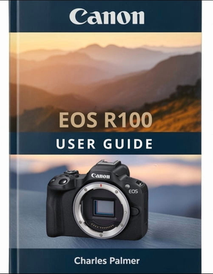 Canon r100 Canon EOS R100 User Guide