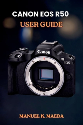 Camera canon eos r50 Canon EOS R50 User Guide