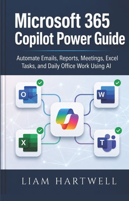 Microsoft 365 Microsoft 365 Copilot Power Guide