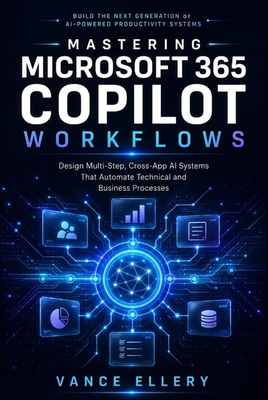 Microsoft 365 Mastering Microsoft 365 Copilot Workflows - Paperback
