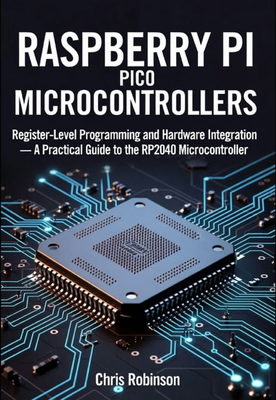 Raspberry Pi Pico Microcontrollers Paperback
