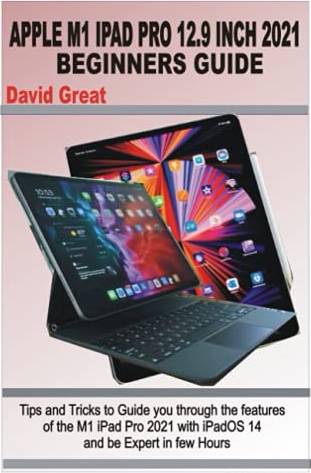 Ipad 12.9 M1 iPad Pro 12.9 Inch Beginners Guide
