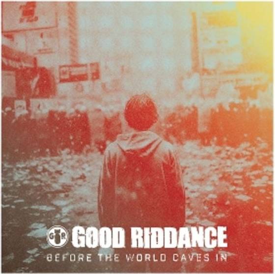 Good Riddance LP Before The World Caves In