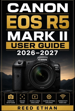 Canon eos r5 Canon EOS R5 Mark II User Guide 2026-2027