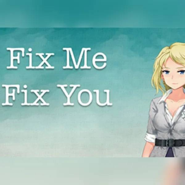 Fix Me Fix You PC Steam Key