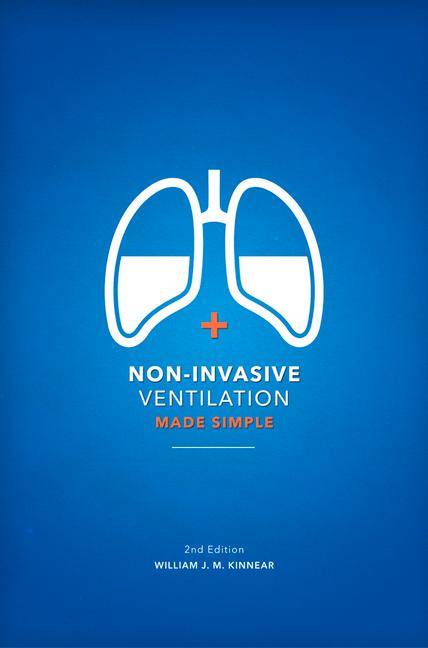Non-Invasive Ventilation Made Simple 2nd Edition