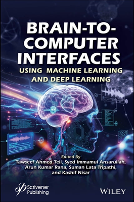 Brain to Computer Interfaces Using Machine Learning and Deep Learning (Hardcover) (Hardcover)
