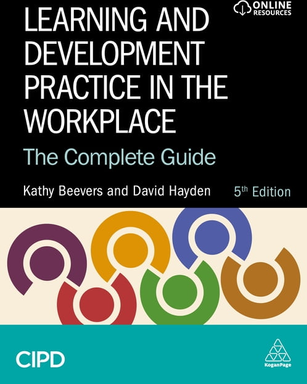 Learning and Development Practice in the Workplace The Complete Guide (Paperback) (Paperback)