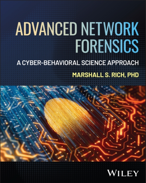 Advanced Network Forensics A Cyber-Behavioral Science Approach (2026)