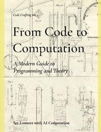 From Code to Computation A Modern Guide Programming and Theory
