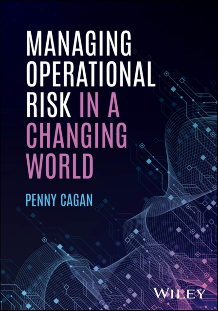 Managing Operational Risk in a Changing World (Inbunden)