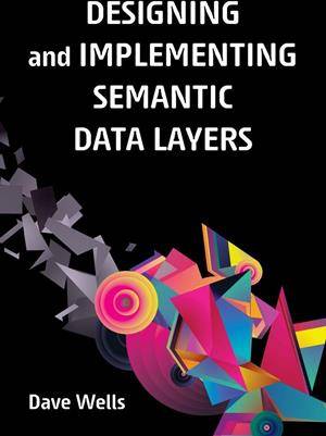 Designing and Implementing Semantic Data Layers Bog