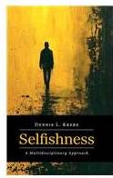 Selfishness A Multidisciplinary Approach