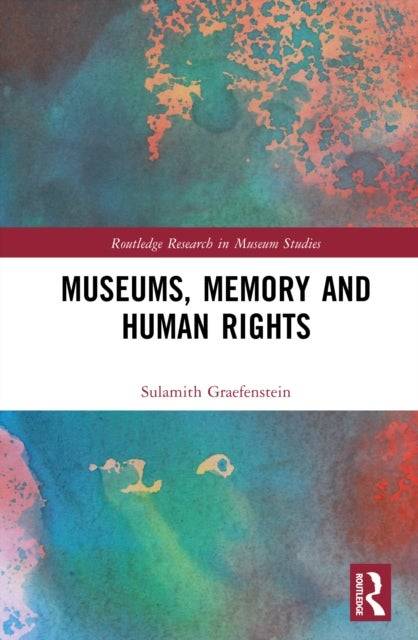 Museums Memory and Human Rights
