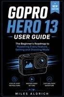Gopro hero GoPro Hero 13 User Guide