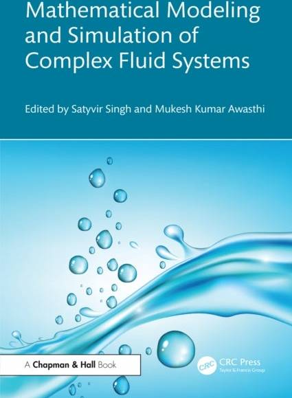 Mathematical Modeling and Simulation of Complex Fluid Systems