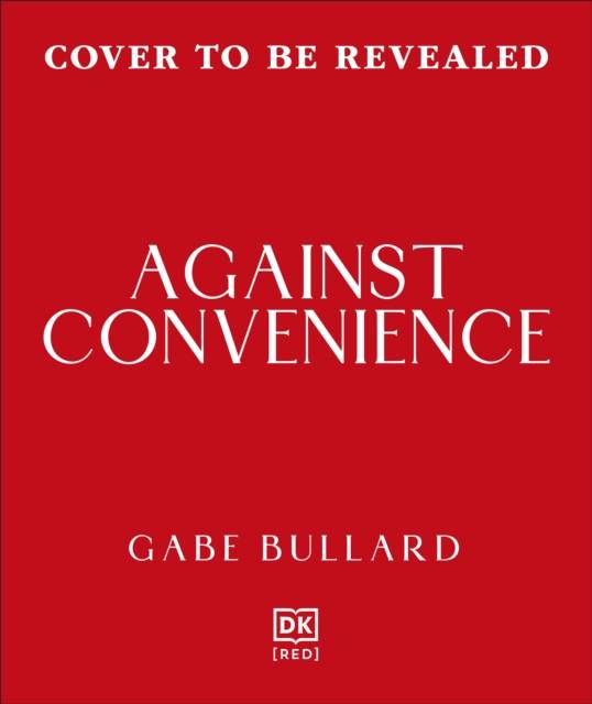 Against Convenience