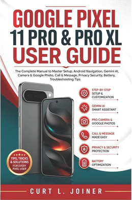 Pixel 11 pro Google Pixel 11 Pro & Pro XL User Guide