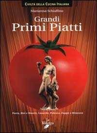 Grandi Primi Piatti Pasta Risi Risotti