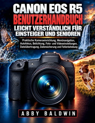 Canon eos r5 Canon EOS R5 Benutzerhandbuch
