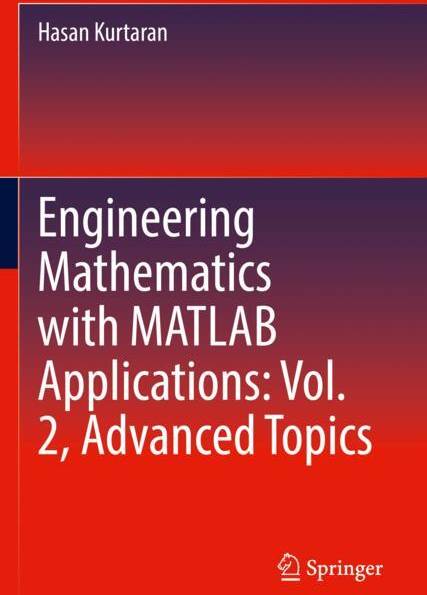 Engineering Mathematics with MATLAB Applications: Vol. 2, Advanced Topics