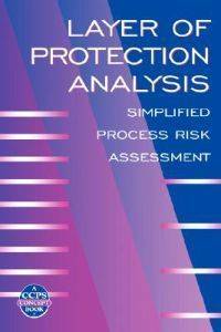 Layer of Protection Analysis: Simplified Process Risk Assessment (Inbunden, 2001)
