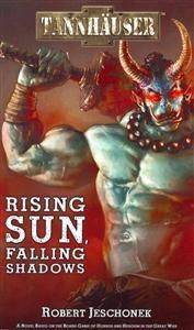 Tannhauser: Rising Sun, Falling Shadows (Inbunden, 2011)