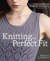 Knitting the Perfect Fit (Paperback, 2012)