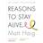 Reasons to Stay Alive (Paperback, 2015)