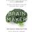 Brain Maker: The Power of Gut Microbes to Heal and Protect Your Brain - for Life (Paperback, 2015)