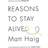 Reasons to Stay Alive (Hardcover, 2015)