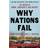 Why Nations Fail: The Origins of Power, Prosperity, and Poverty (Häftad, 2013)