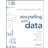 Storytelling with Data: A Data Visualization Guide for Business Professionals (Paperback, 2015)