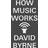 How Music Works (Hæftet, 2013)