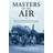 Masters of the Air: America's Bomber Boys Who Fought the Air War Against Nazi Germany (E-bok, 2007)