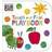 The Very Hungry Caterpillar: Touch and Feel Playbook (Kartonnage, 2013)