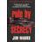 Rule by Secrecy: Hidden History That Connects the Trilateral Commission, the Freemasons, and the Great Pyramids, The (Paperback, 2001)