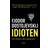 Idioten: en roman i fire dele (Hæftet, 2010)