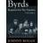 Byrds: Requiem for the Timeless: Volume 2: The Lives of Gene Clark, Michael Clarke, Kevin Kelley, Gram Parsons, Clarence White and Skip Battin (Hardcover, 2017)