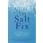 The Salt Fix (Hæftet, 2017)