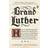 Brand Luther: How an Unheralded Monk Turned His Small Town Into a Center of Publishing, Made Himself the Most Famous Man in Europe-- (Paperback, 2016)