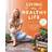 Living the Healthy Life: An 8 week plan for letting go of unhealthy dieting habits and finding a balanced approach to weight loss (Paperback, 2017)