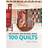 Use Scraps, Sew Blocks, Make 100 Quilts: 100 Stash-Busting Scrap Quilts (Paperback, Hardcover, 2018)