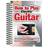 How To Play Electric Guitar (Spiral, 2011)