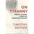 On Tyranny: Twenty Lessons from the Twentieth Century (Paperback, 2017)