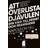 Att överlista Djävulen: hemligheten till frihet och framgång (Inbunden, 2013)